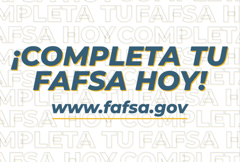 Completa tu FAFSA hoy